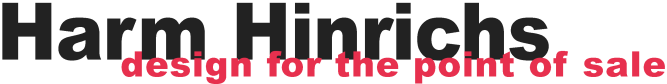 Harm Hinrichs design for the point of sale